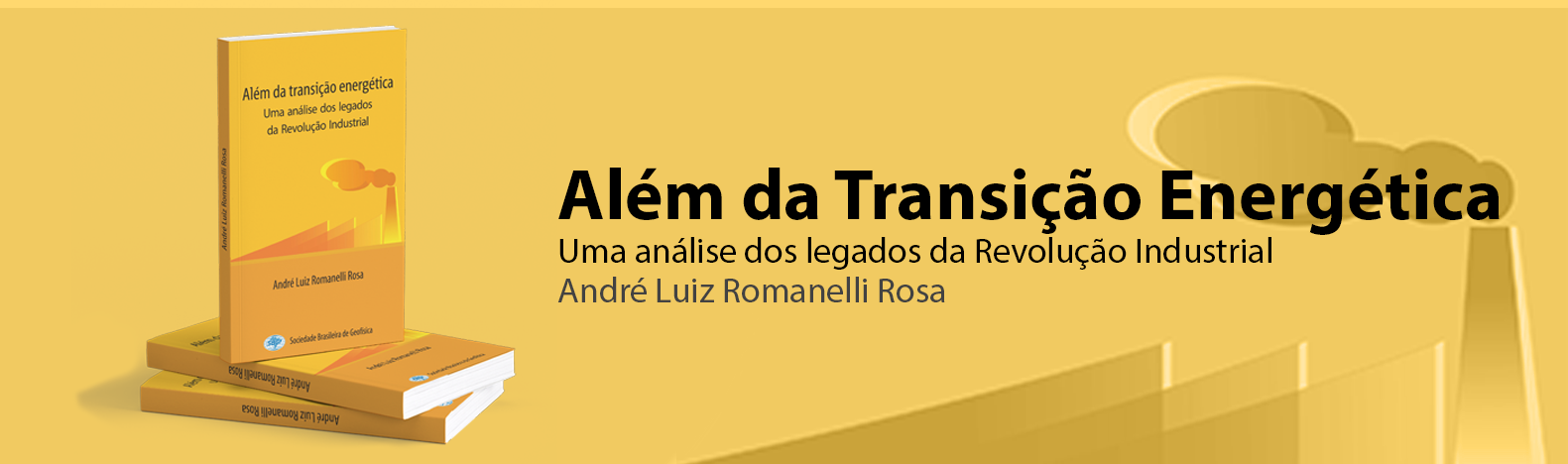 Além da transição energética: Uma análise dos legados da Revolução Industrial